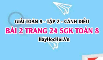 Bài 2 trang 24 Toán 8 Tập 2 Cánh Diều